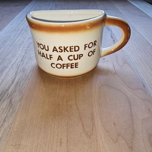Vintage Half Cup of Coffee Novelty Mug